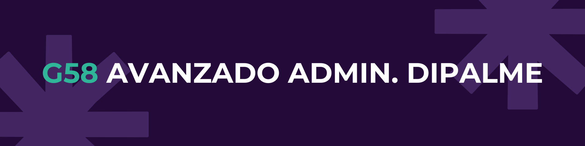 G58 AVANZADO ADMINISTRATIVOS DIPALME