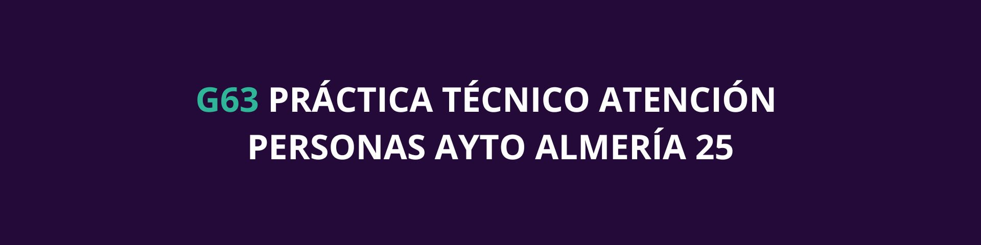G63 PRÁCTICA TÉCNICO ATENCIÓN PERSONAS AYTO ALMERÍA 25